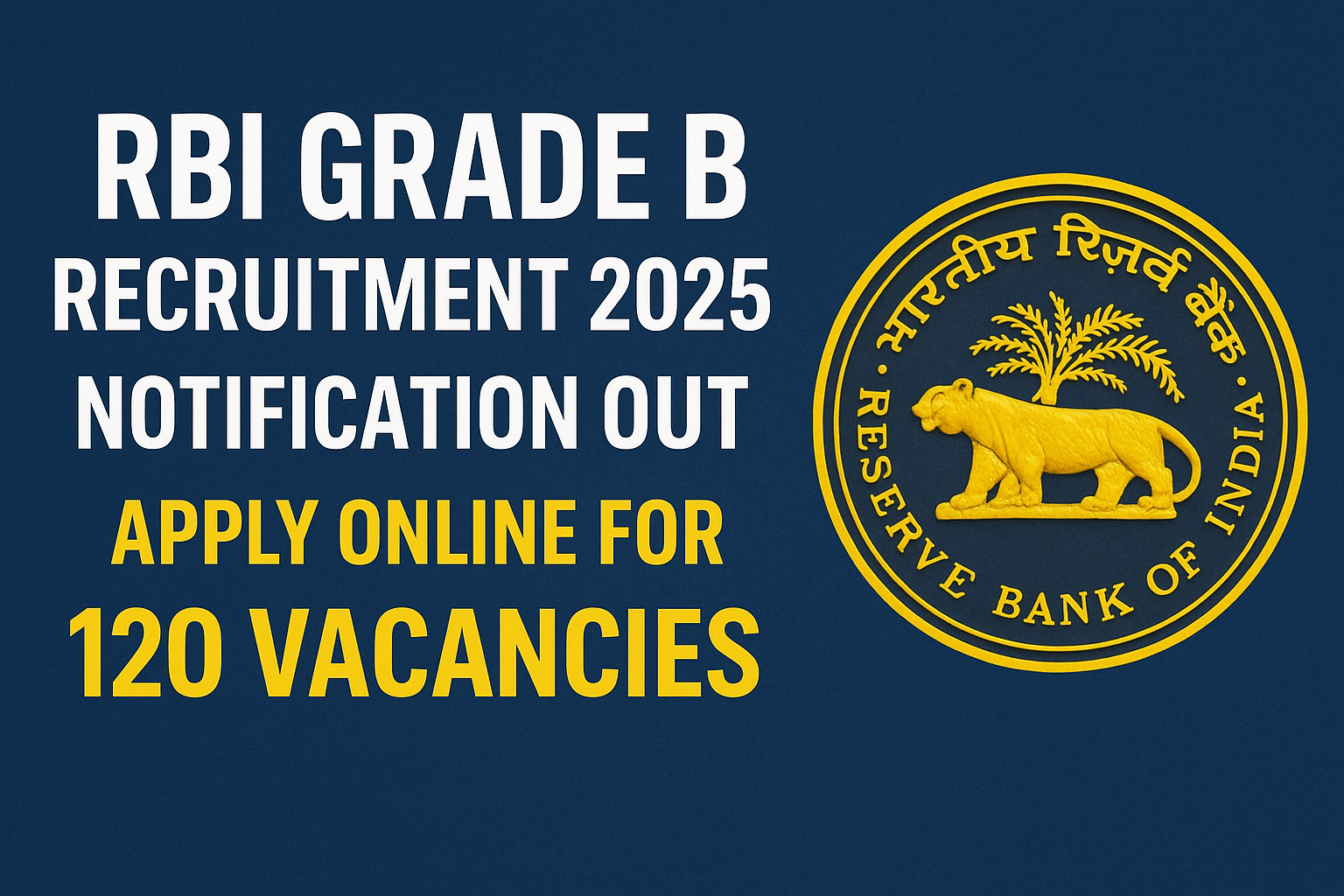 RBI Grade B Recruitment 2025: Notification Out for RRB Grade B Recruitment | Check Complete Details